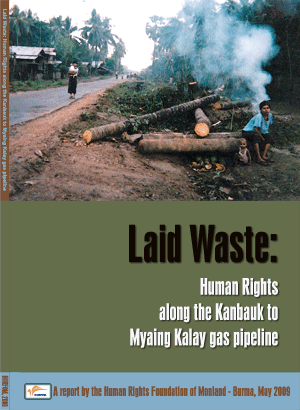Laid Waste: Human Rights Along the Kanbauk to Myaing Kalay gas pipeline